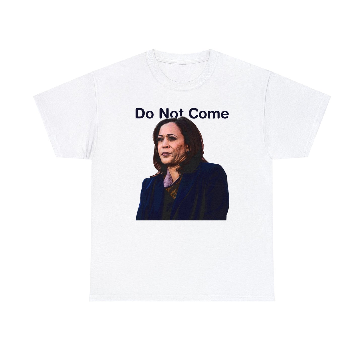 Do Not Come.