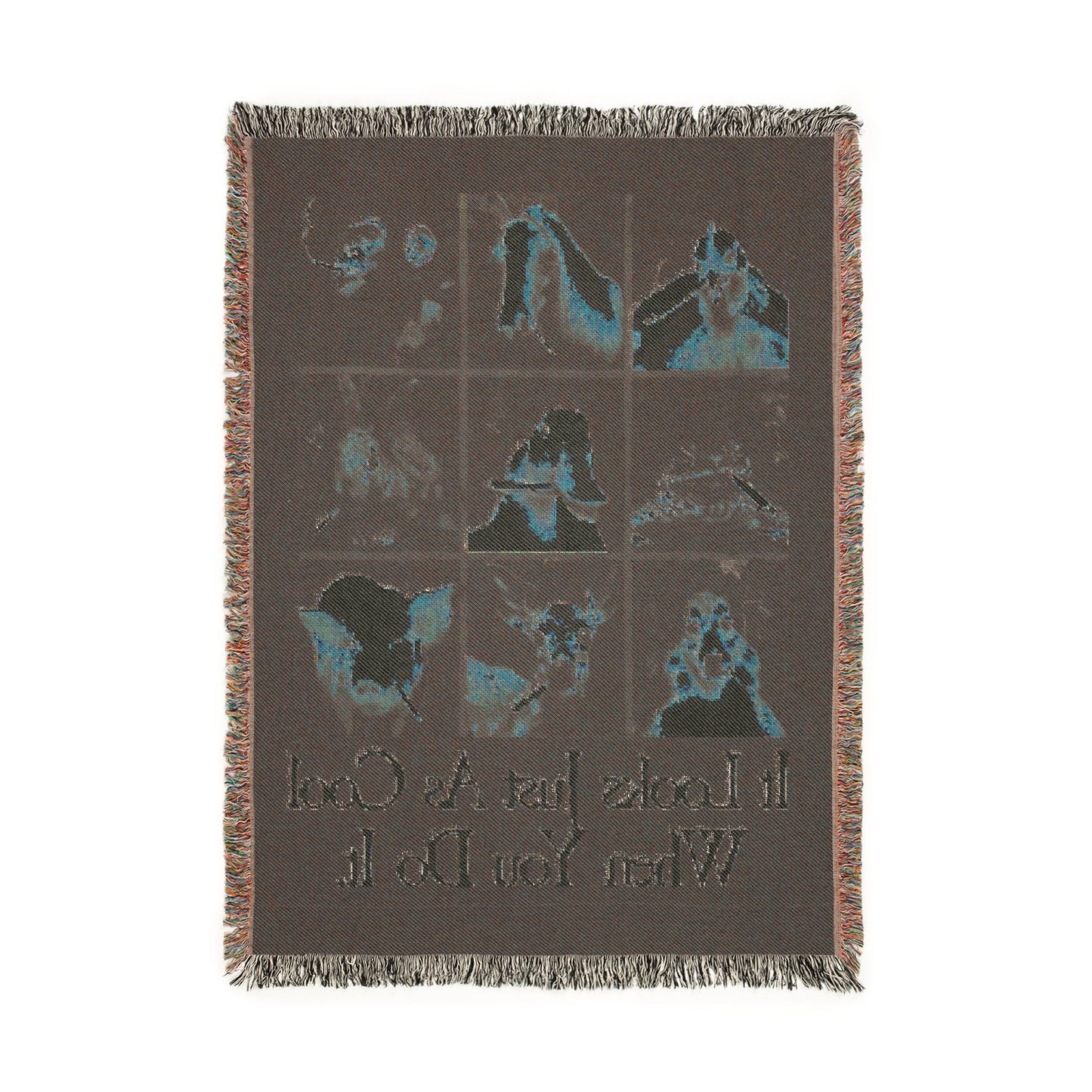 It Looks Just As Cool When You Do It Woven Blanket.