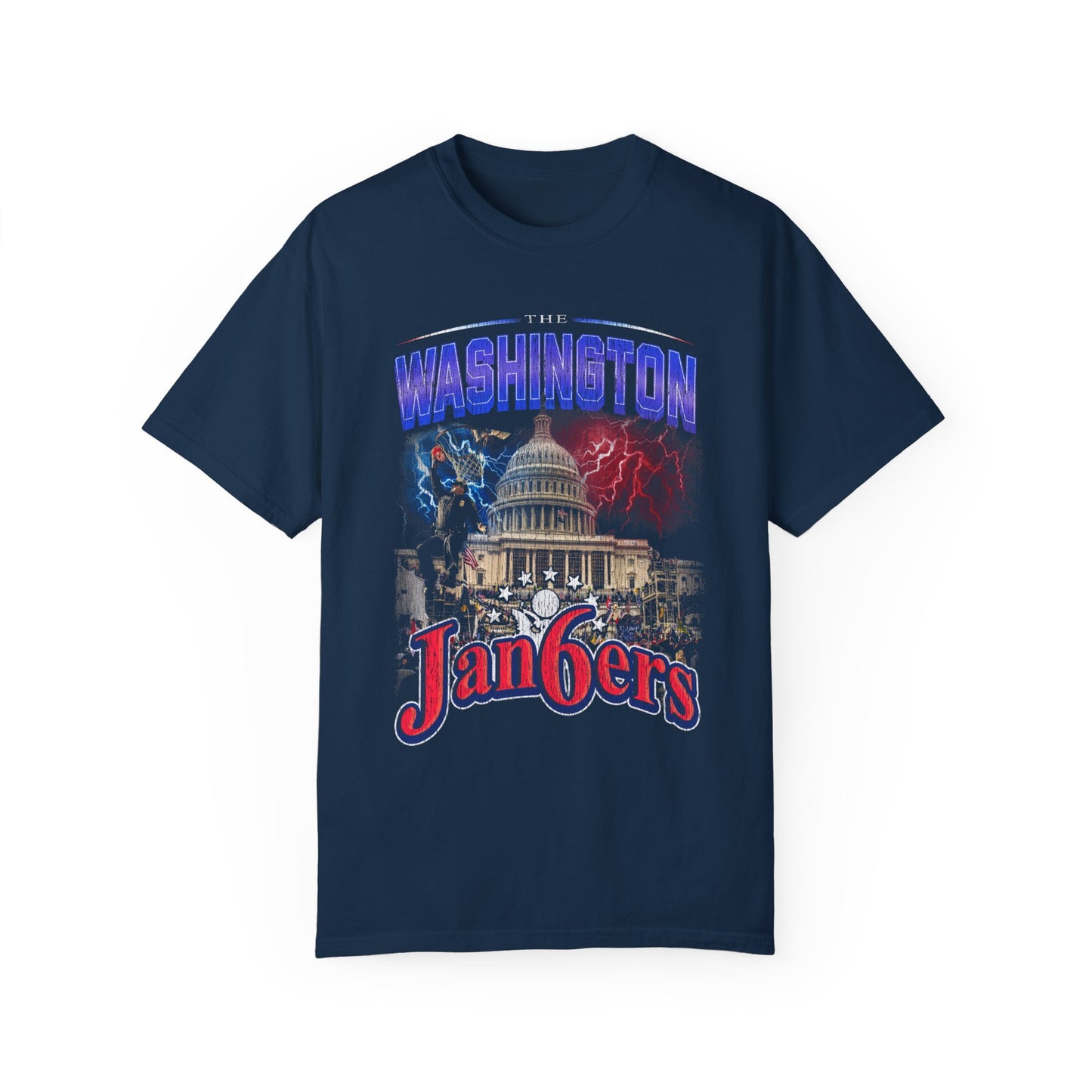 The Washington Jan6ers By Tyler McFadden (Comfort Colors).