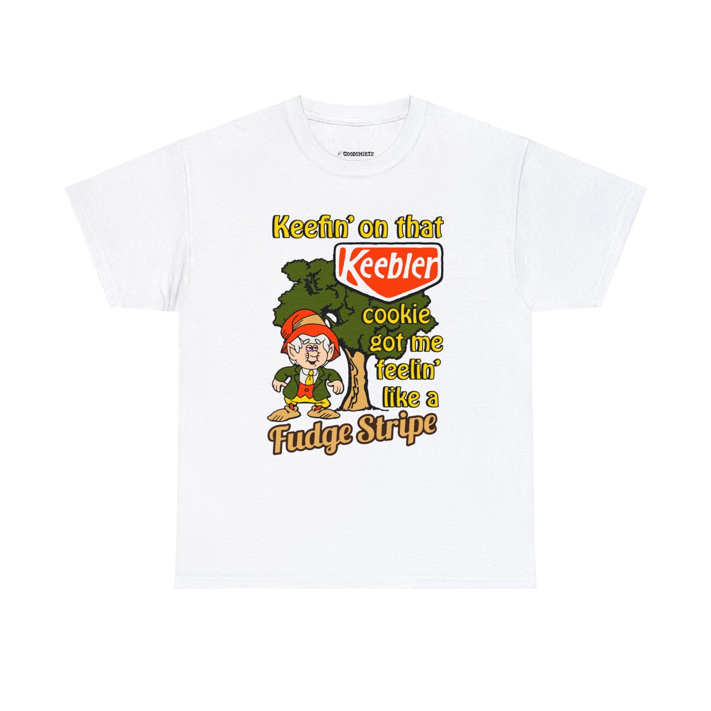Keefin' On That Keebler Cookie Got Me Feelin' Like A Fudge Stripe.