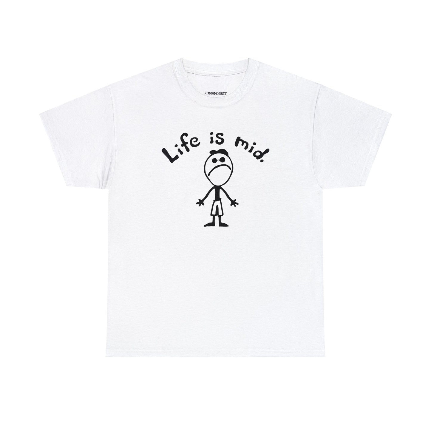 Life Is Mid.