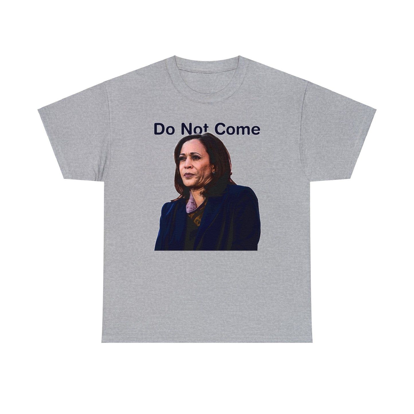 Do Not Come.