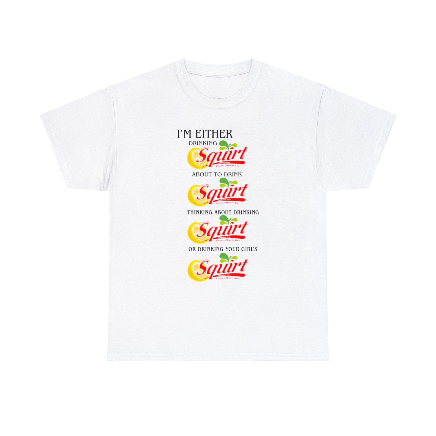 I'm Either Drinking Squirt.