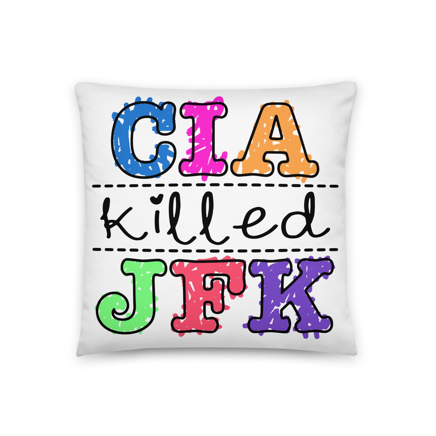 CIA Killed JFK Pillow.