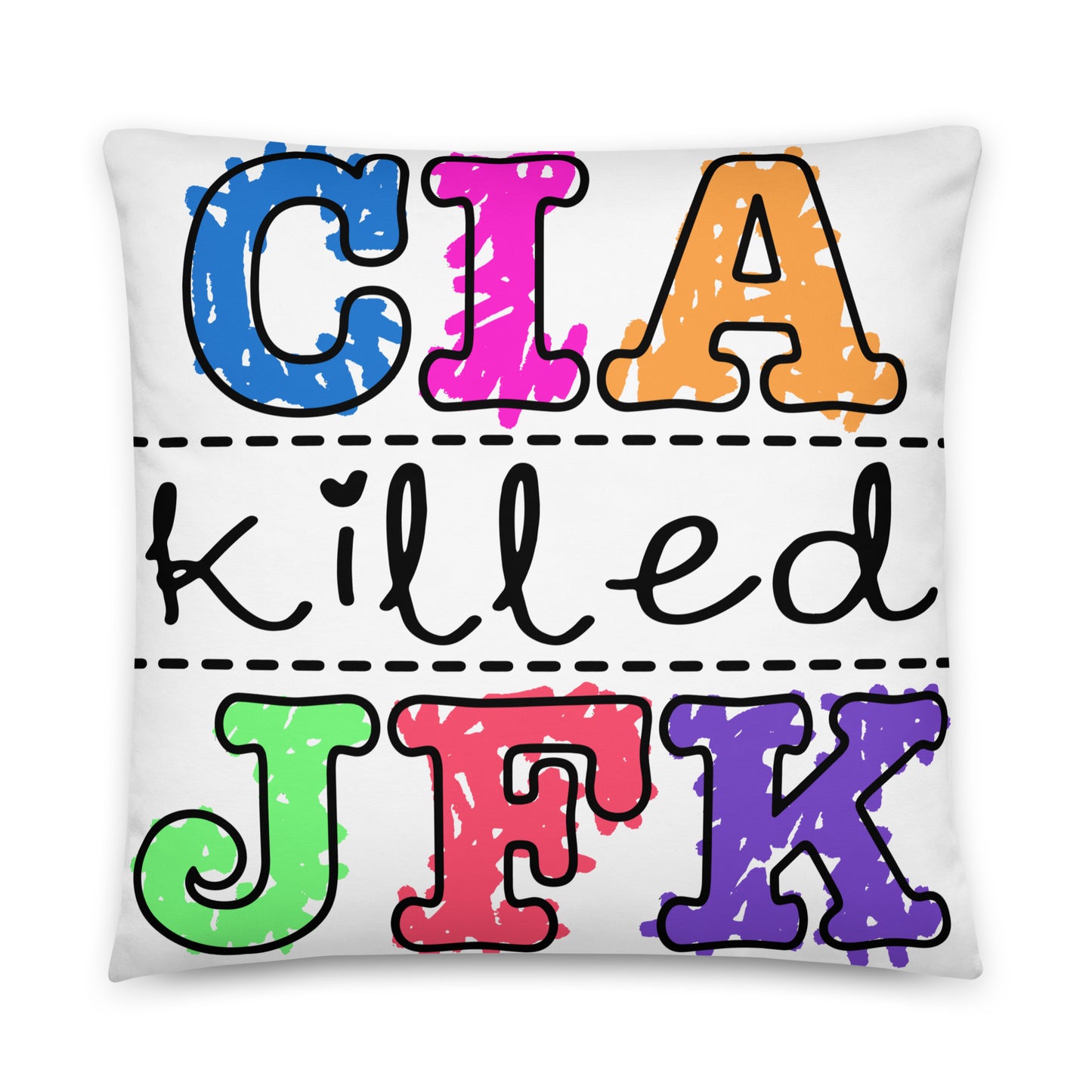 CIA Killed JFK Pillow.