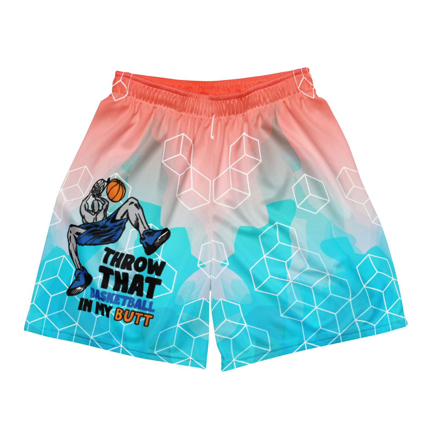 Throw That Basketball In My Butt Shorts.