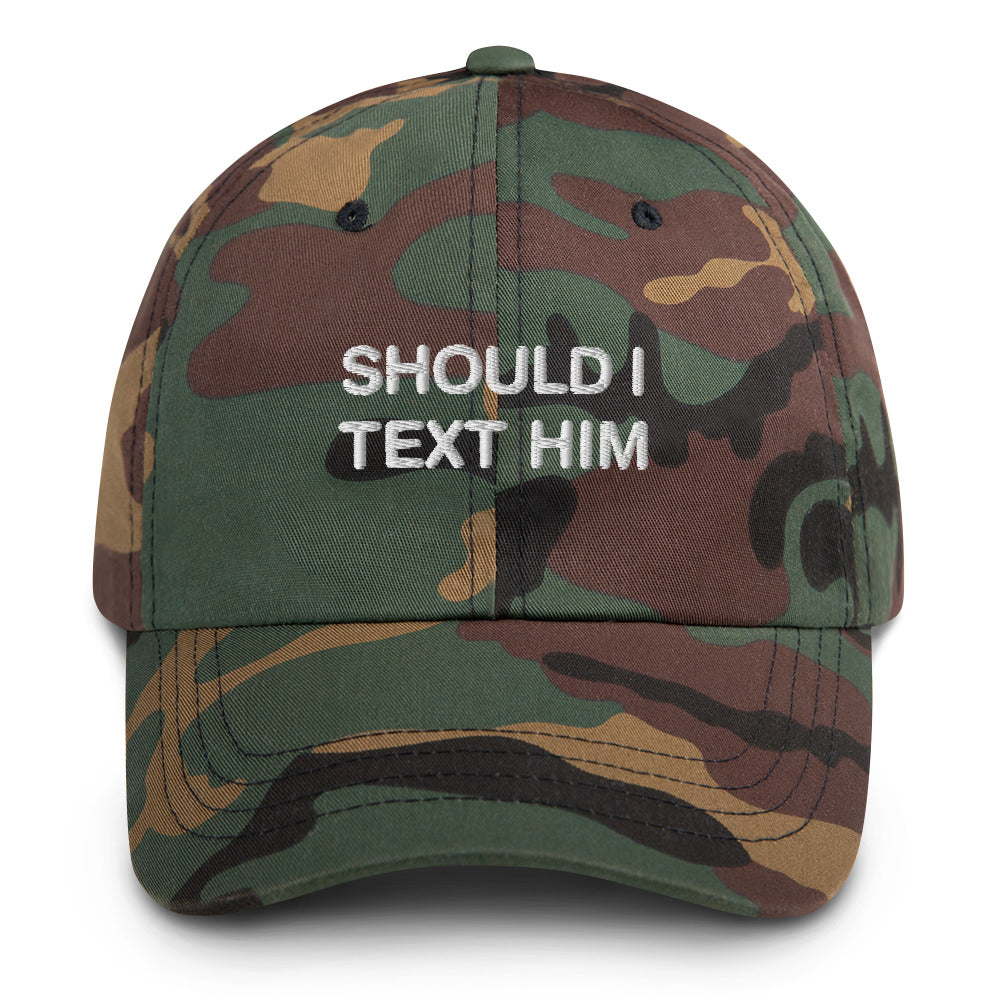 Should I Text Him Dad Hat.