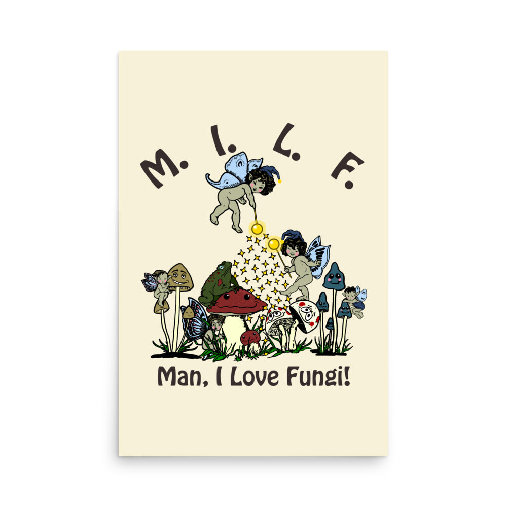 MILF (Man, I Love Fungi) Poster.