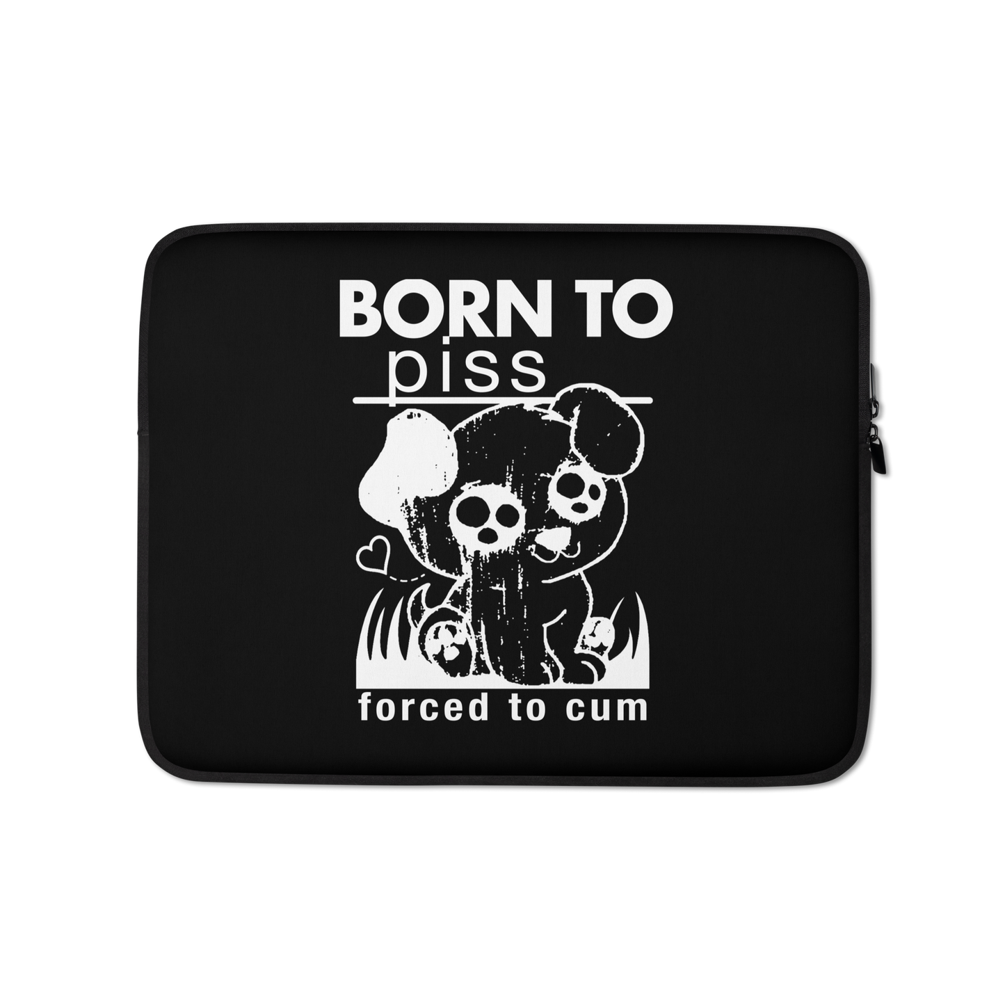 Born To Piss, Forced To Cum Laptop Sleeve.