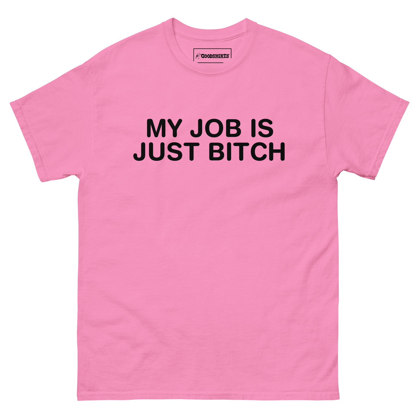 My Job Is Just Bitch.