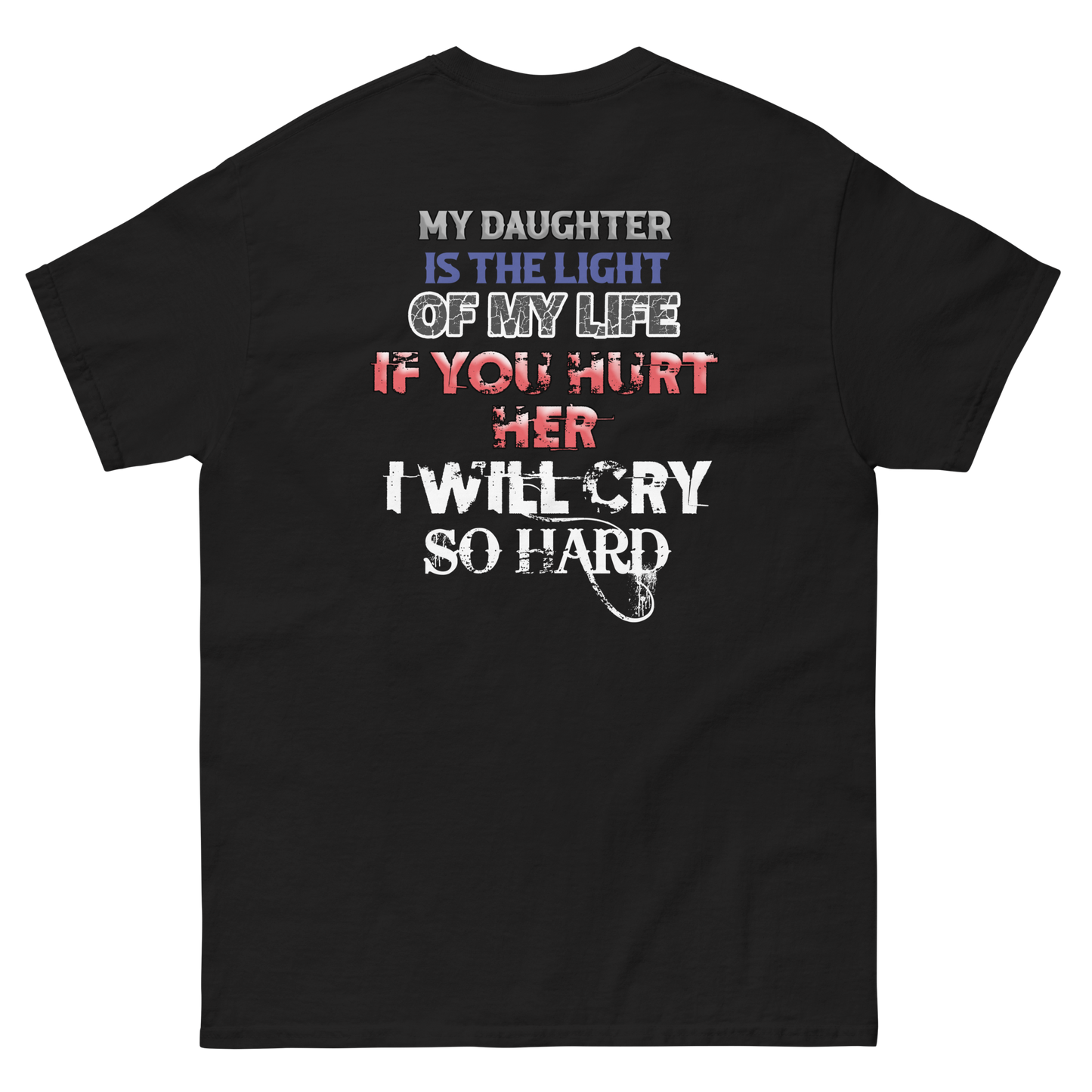 My Daughter Is The Light Of My Life.