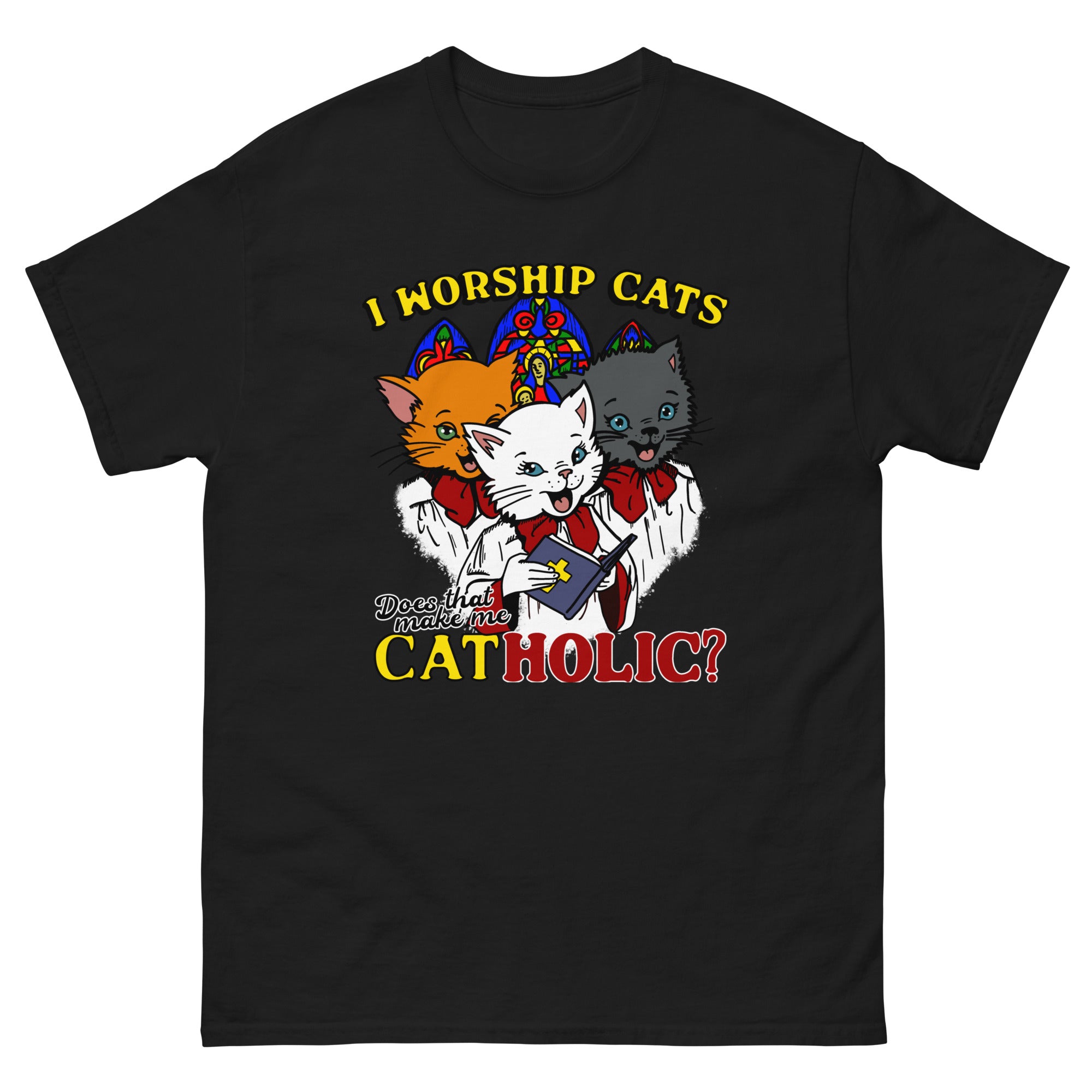 I Worship Cats Does That Make Me Catholic Good Shirts i-worship-cats-does-that-make-me-catholic-good-shirts