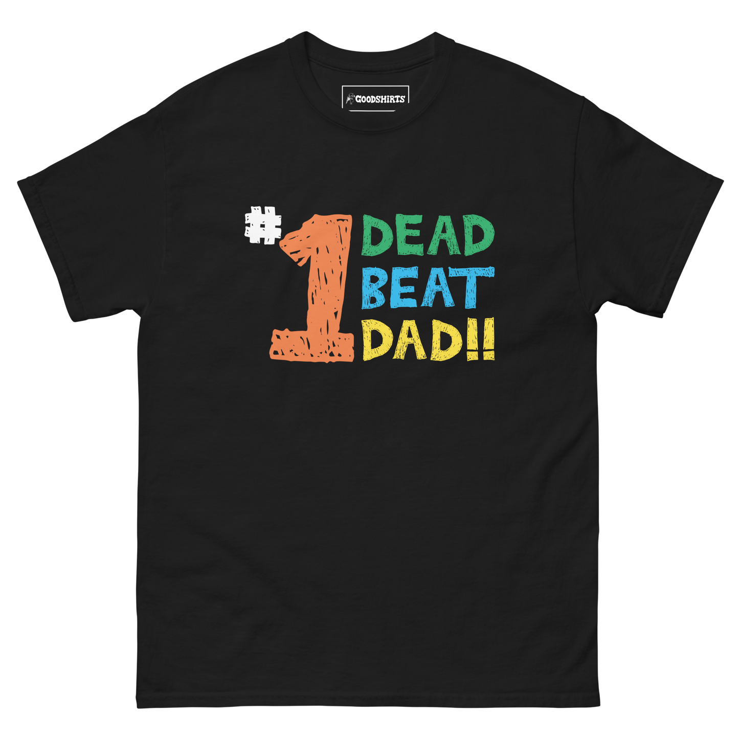#1 Dead Beat Dad.