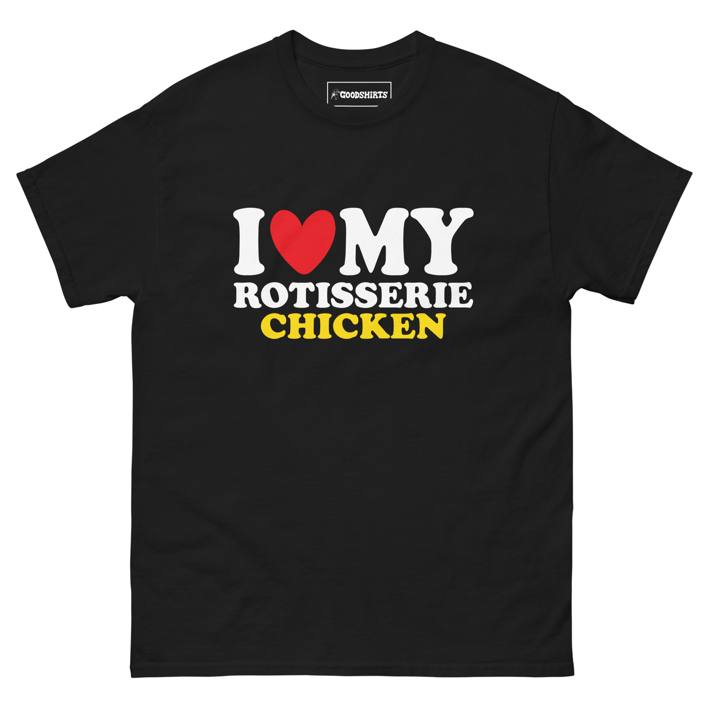 I Heart Rotisserie Chicken.