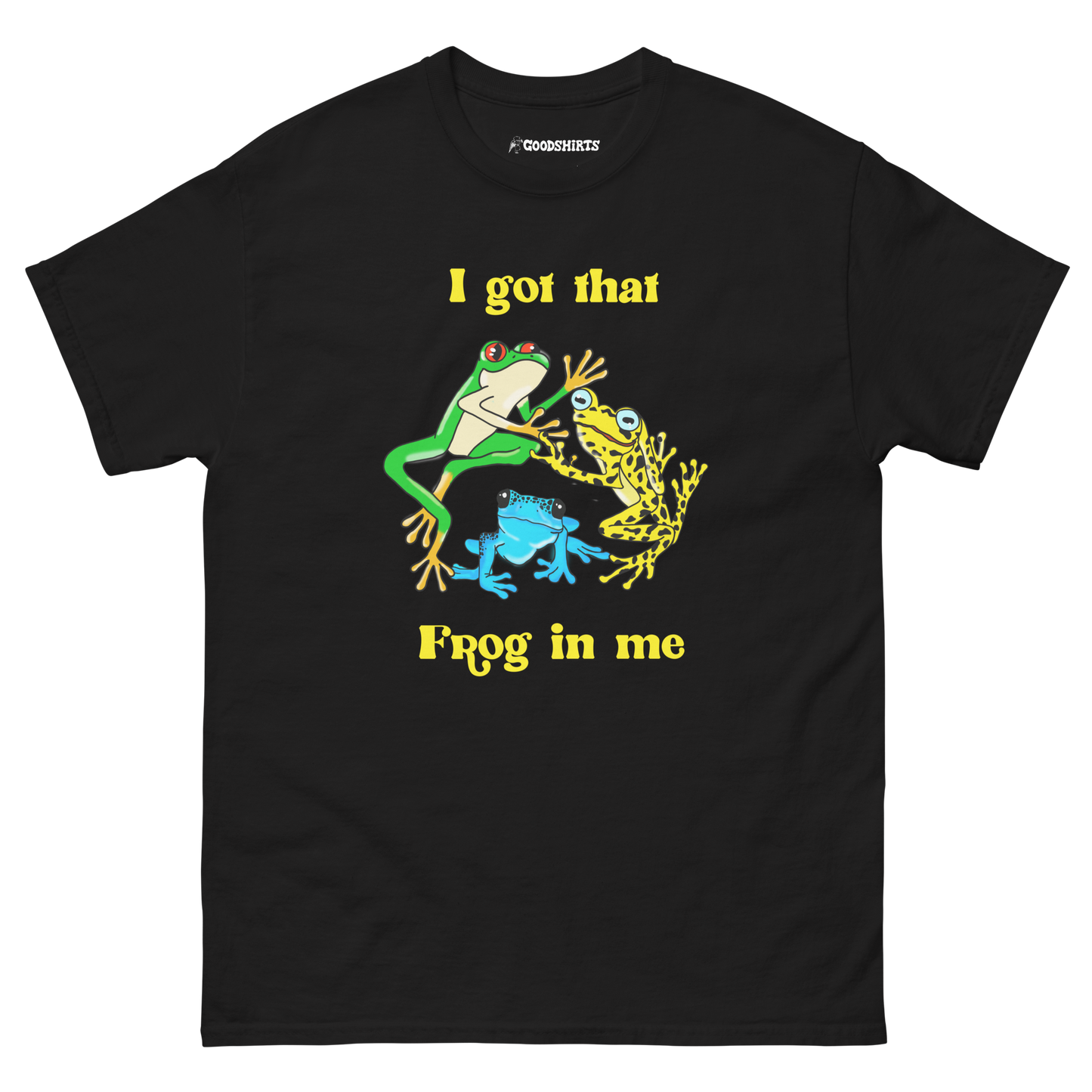 I Got That Frog In Me.
