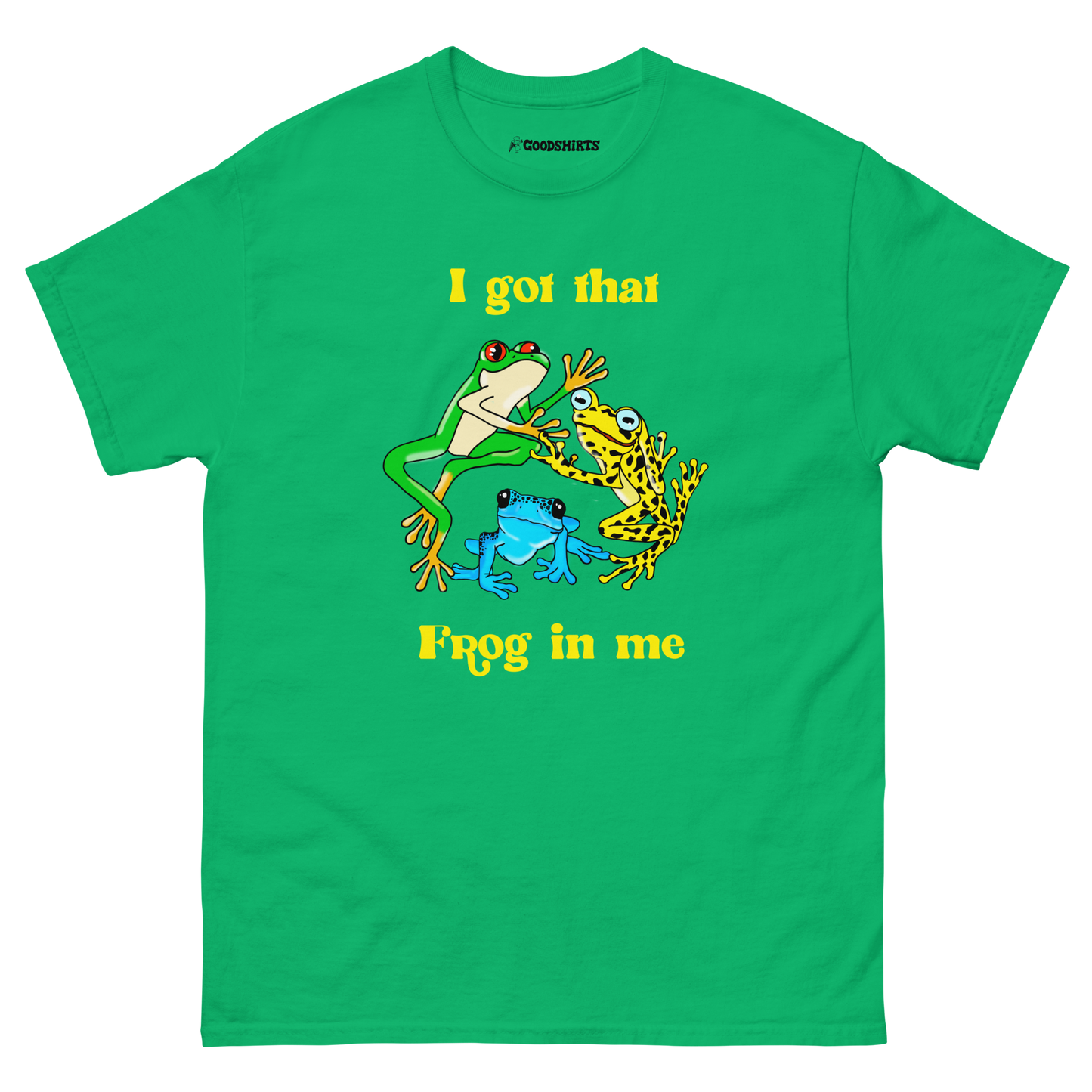 I Got That Frog In Me.