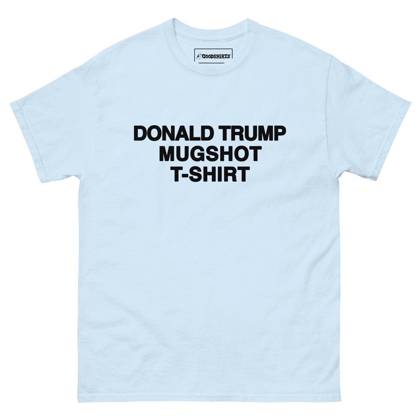 Donald Trump Mugshot T-Shirt.