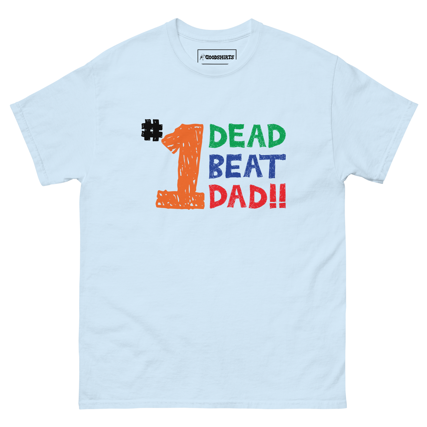#1 Dead Beat Dad.