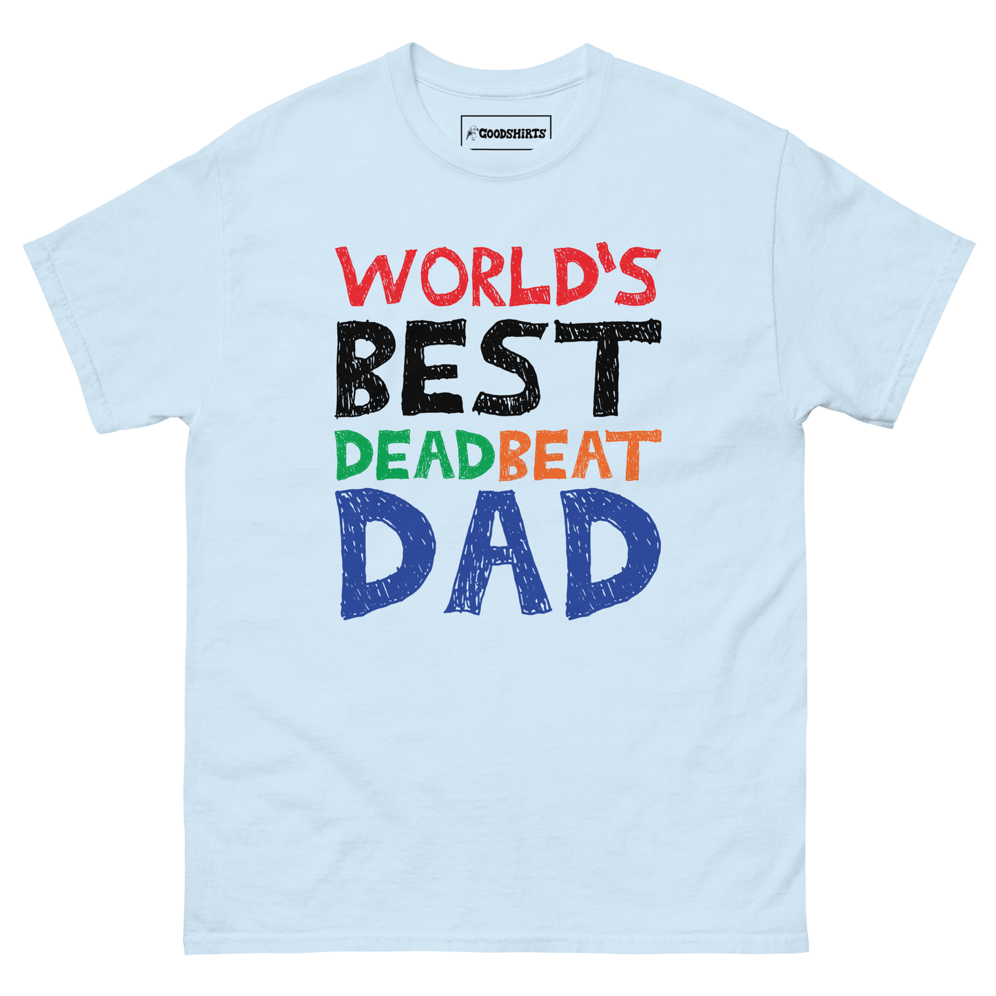 World's Best Dead Beat Dad.