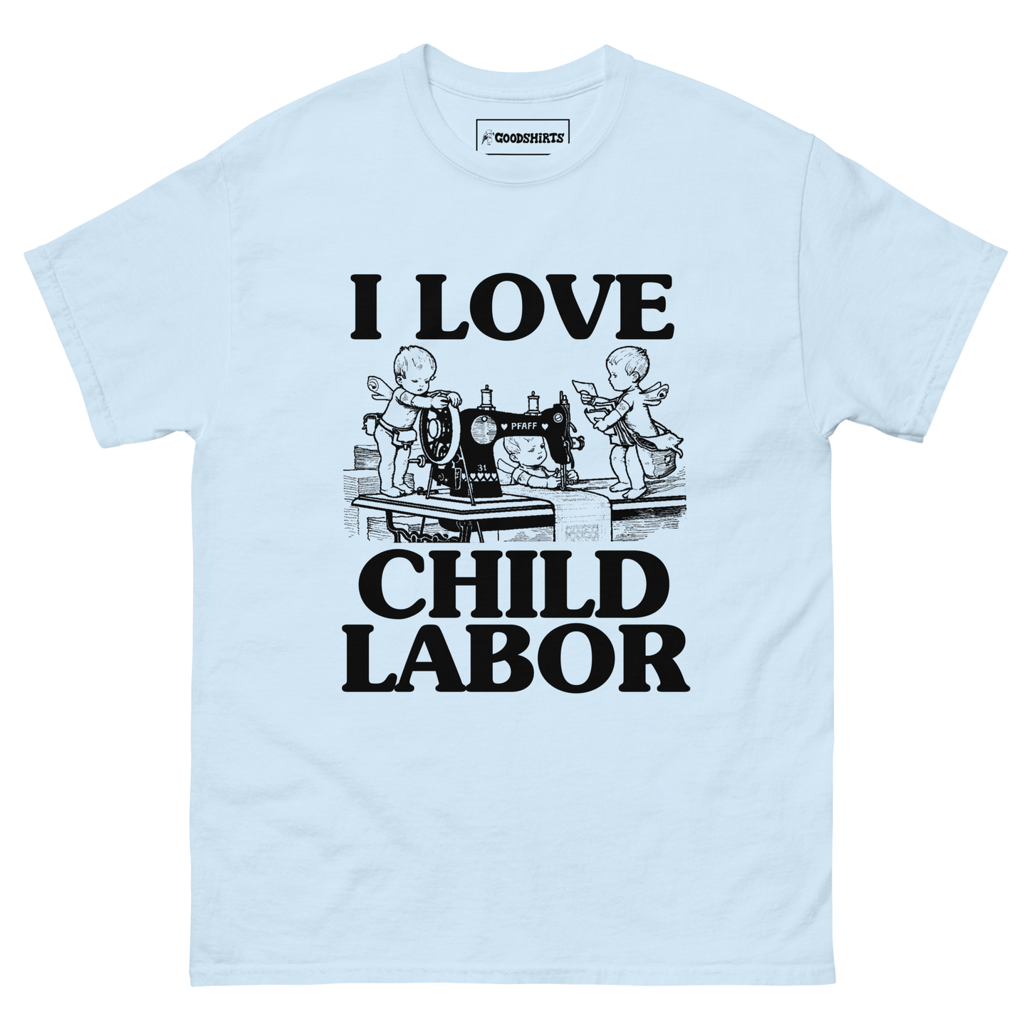 I Love Child Labor.