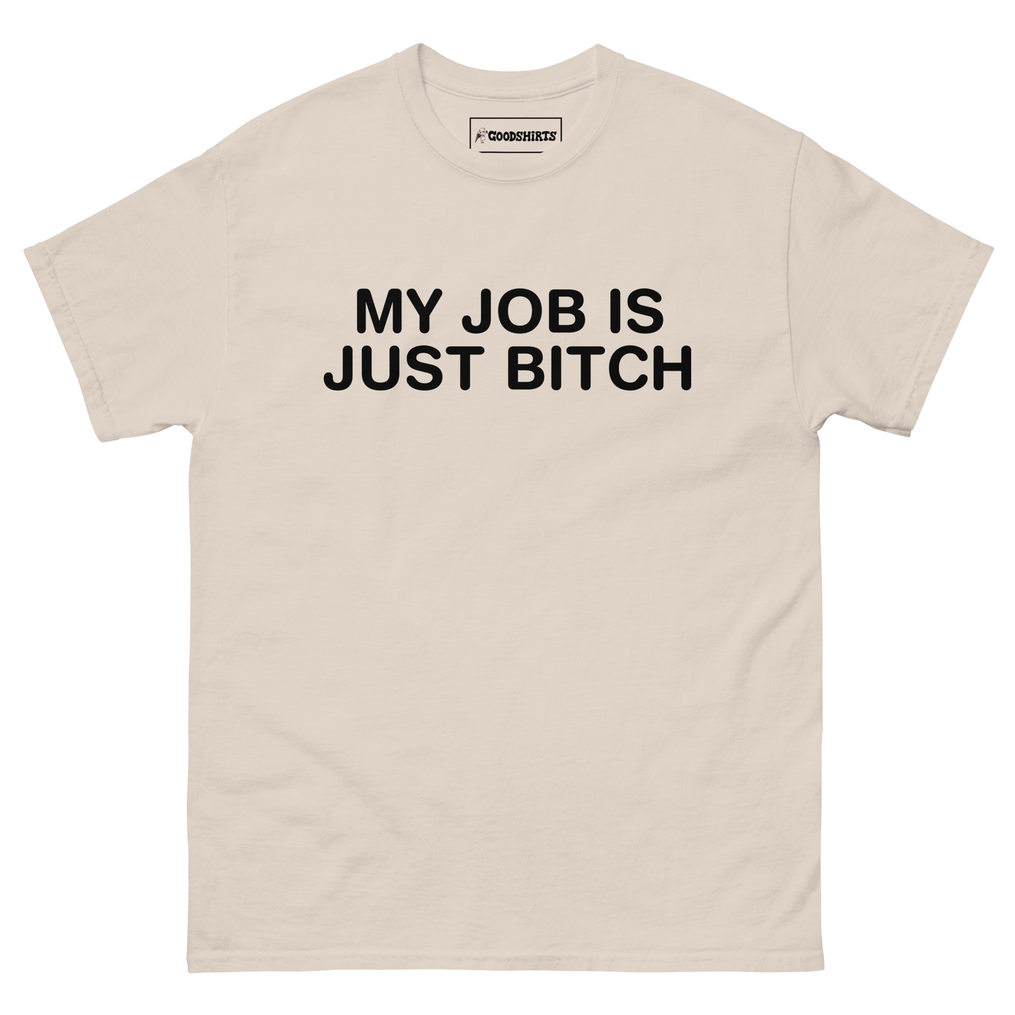My Job Is Just Bitch.