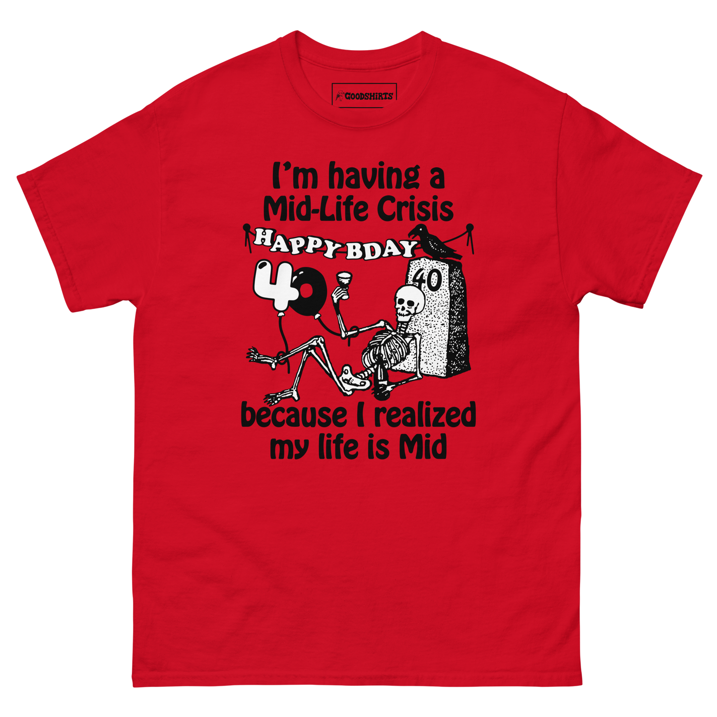 I'm Having A Mid-Life Crisis Because My Life Is Mid.
