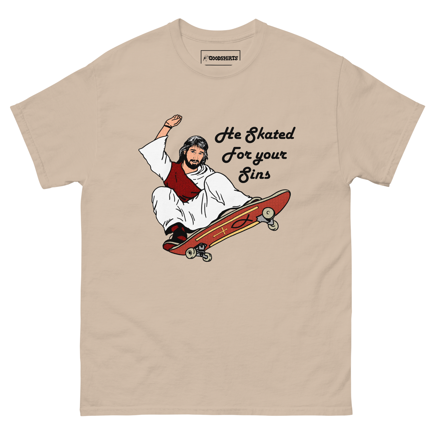 He Skated For Your Sins.