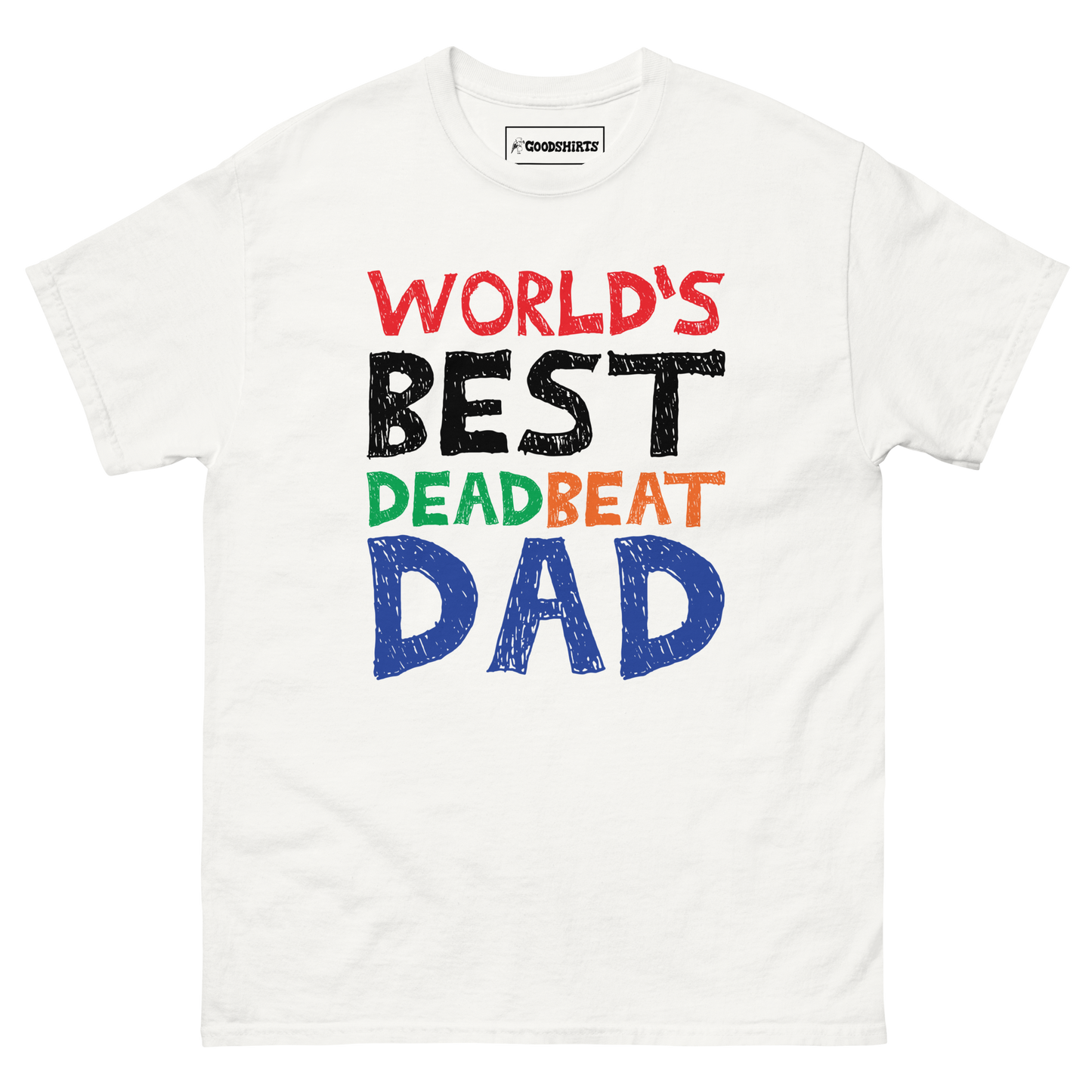 World's Best Dead Beat Dad.