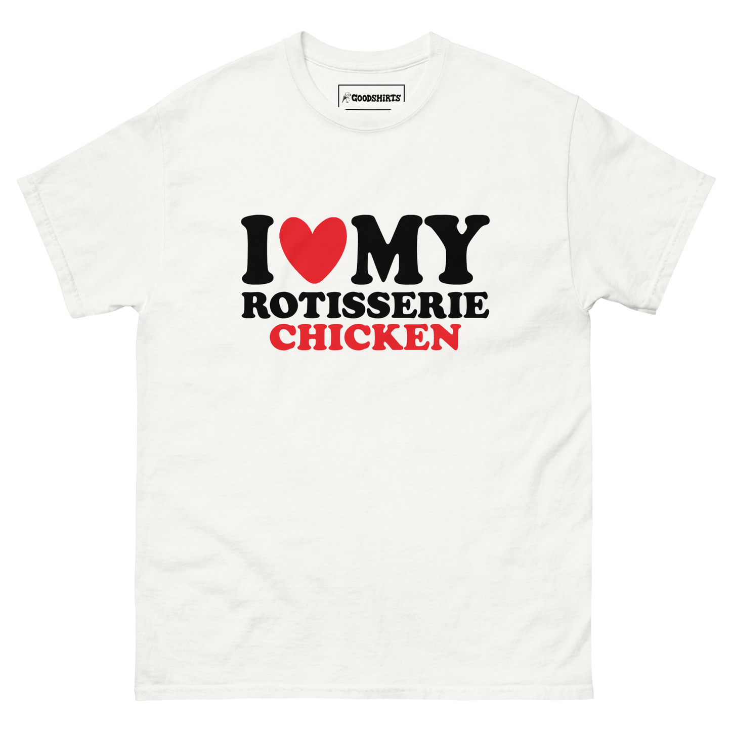 I Heart Rotisserie Chicken.