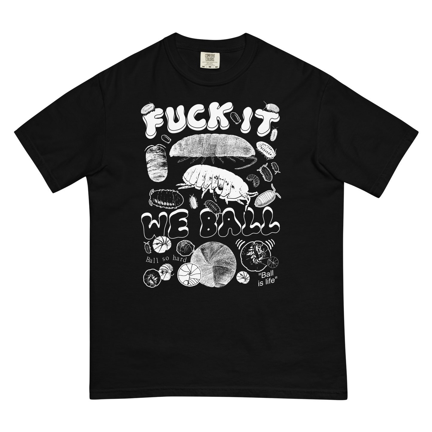 Fuck It We Ball (Isopods) by @ArcaneBullshit.