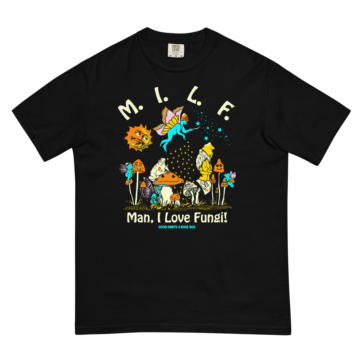 M.I.L.F. (Man I Love Fungi) by Boss Dog x Good Shirts.