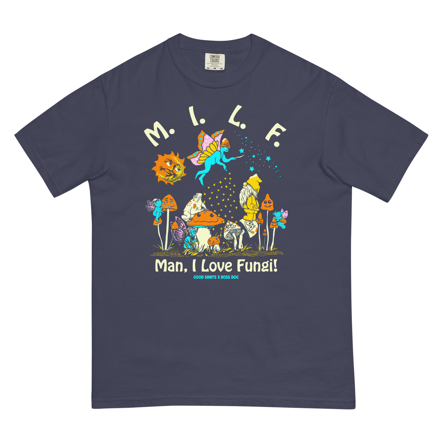 M.I.L.F. (Man I Love Fungi) by Boss Dog x Good Shirts.