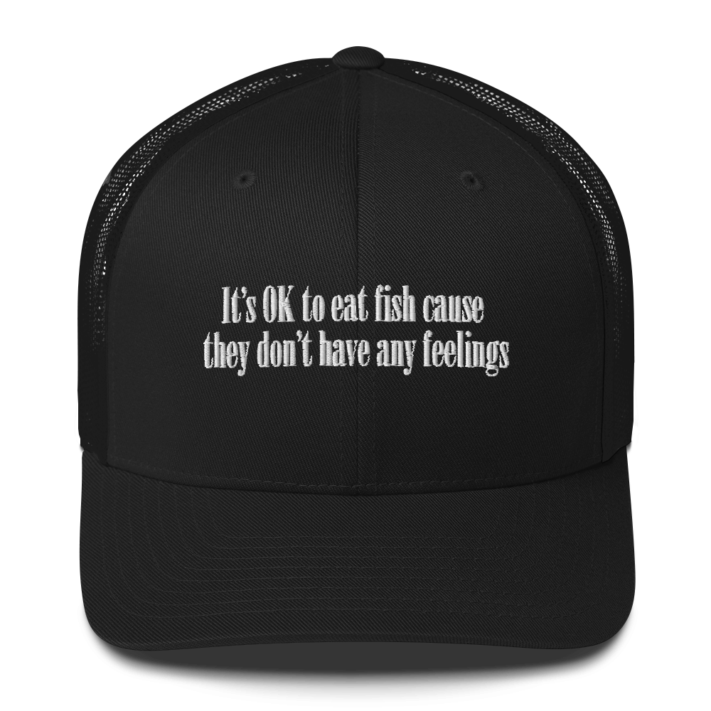 It's OK To Eat Fish Trucker Hat.