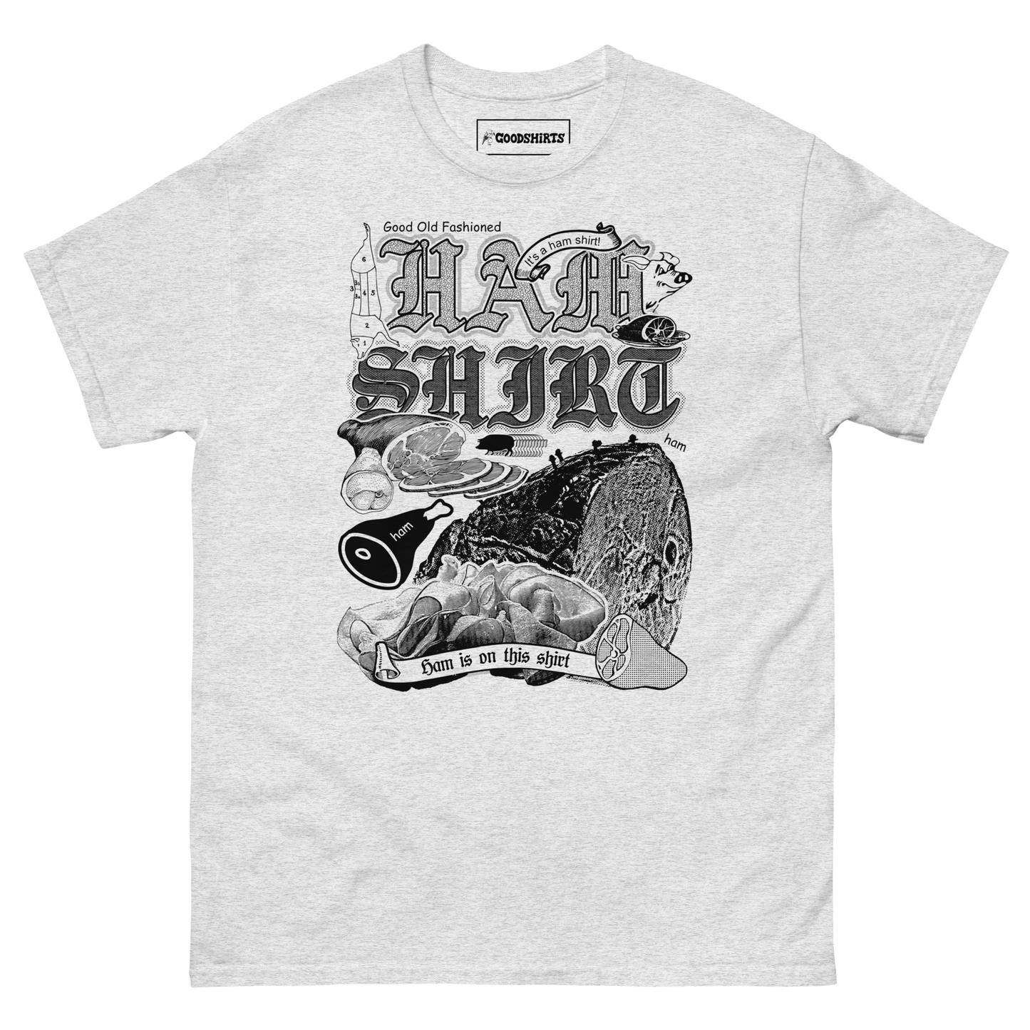 Good Old Fashioned Ham Shirt by @ArcaneBullshit.