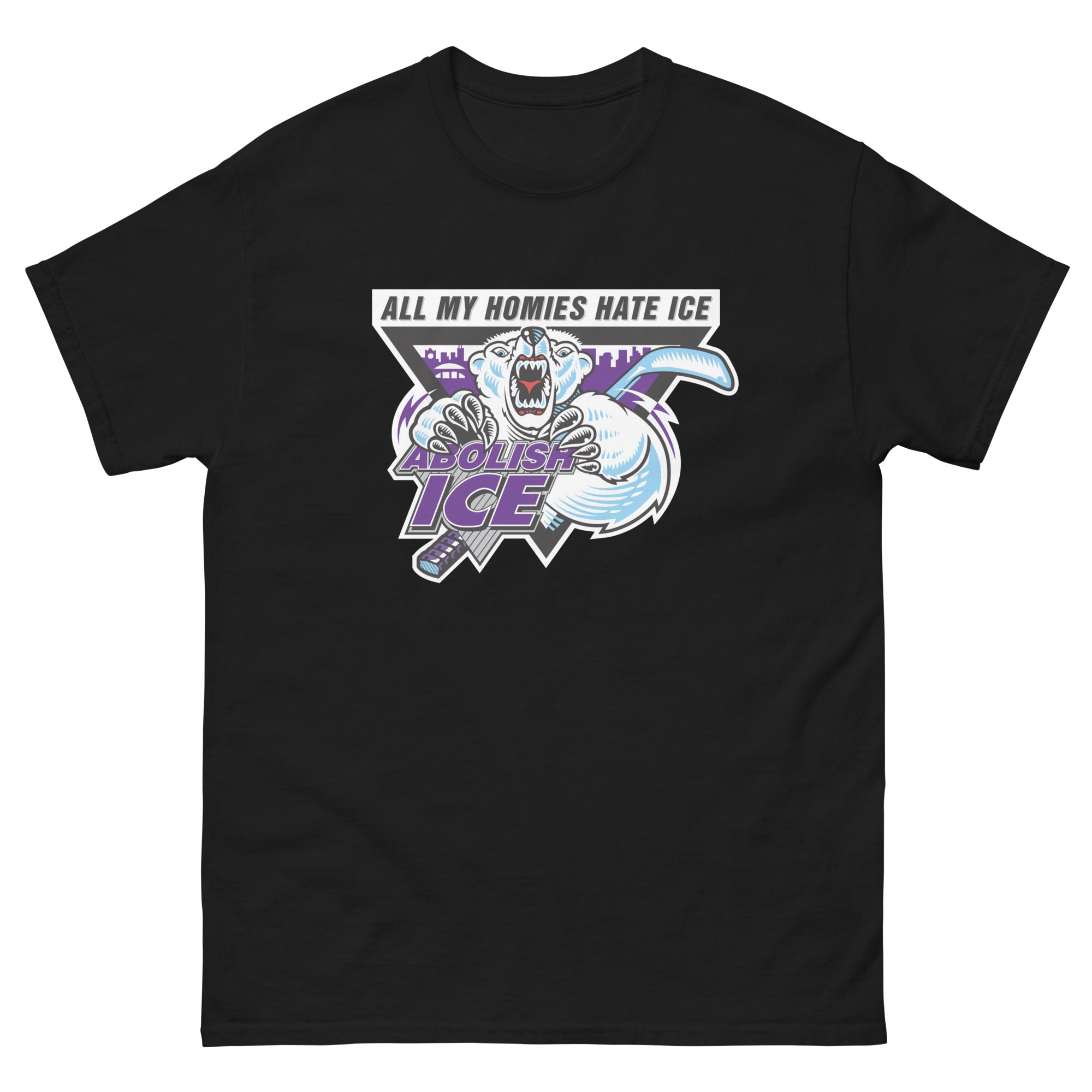 Abolish ICE. All My Homies Hate ICE. – Good Shirts
