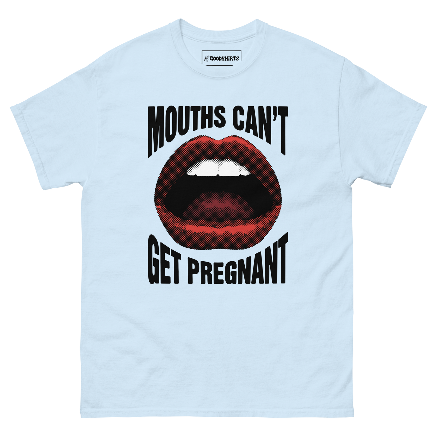 Mouths Can't Get Pregnant.