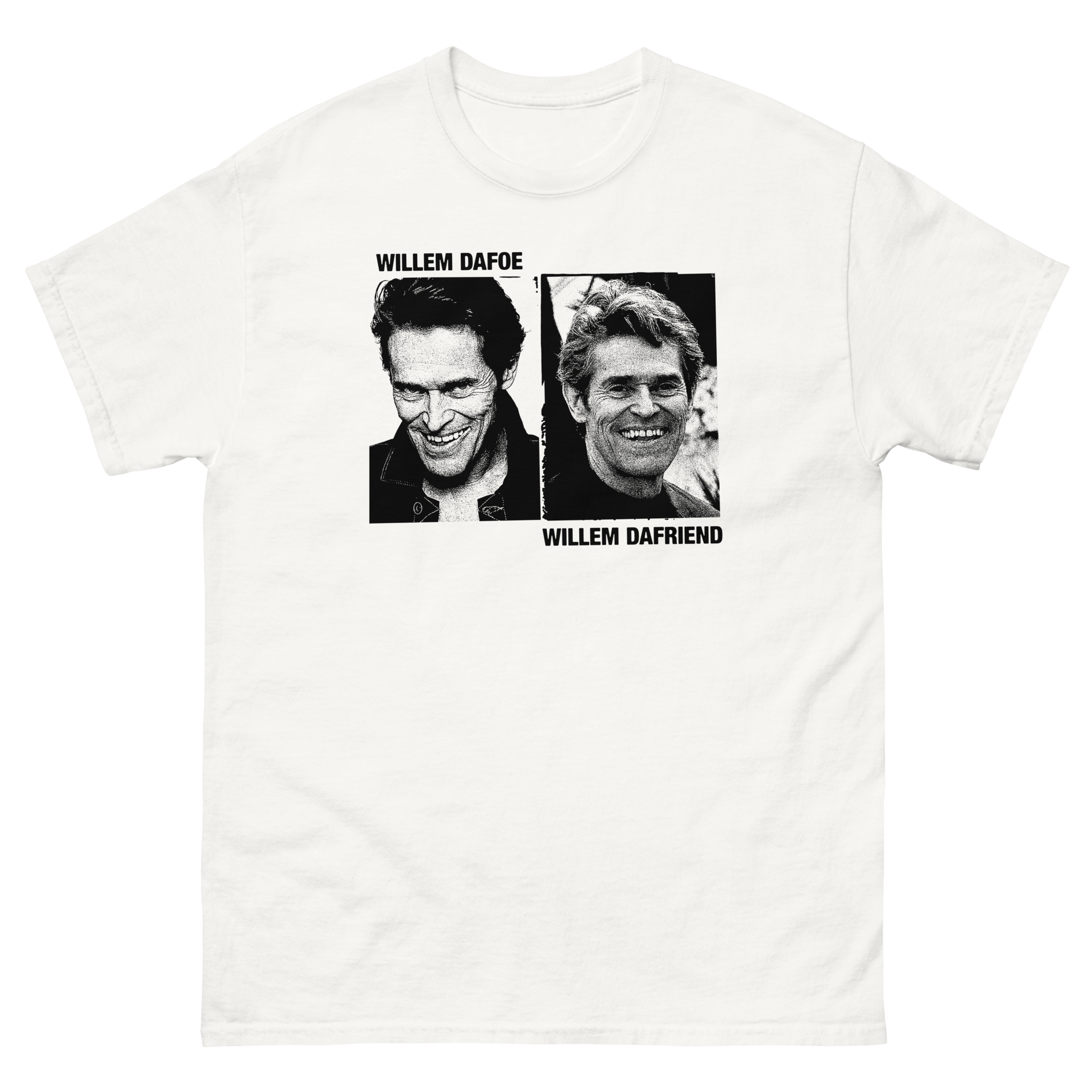 Willem Dafoe. Willem Dafriend. – Good Shirts