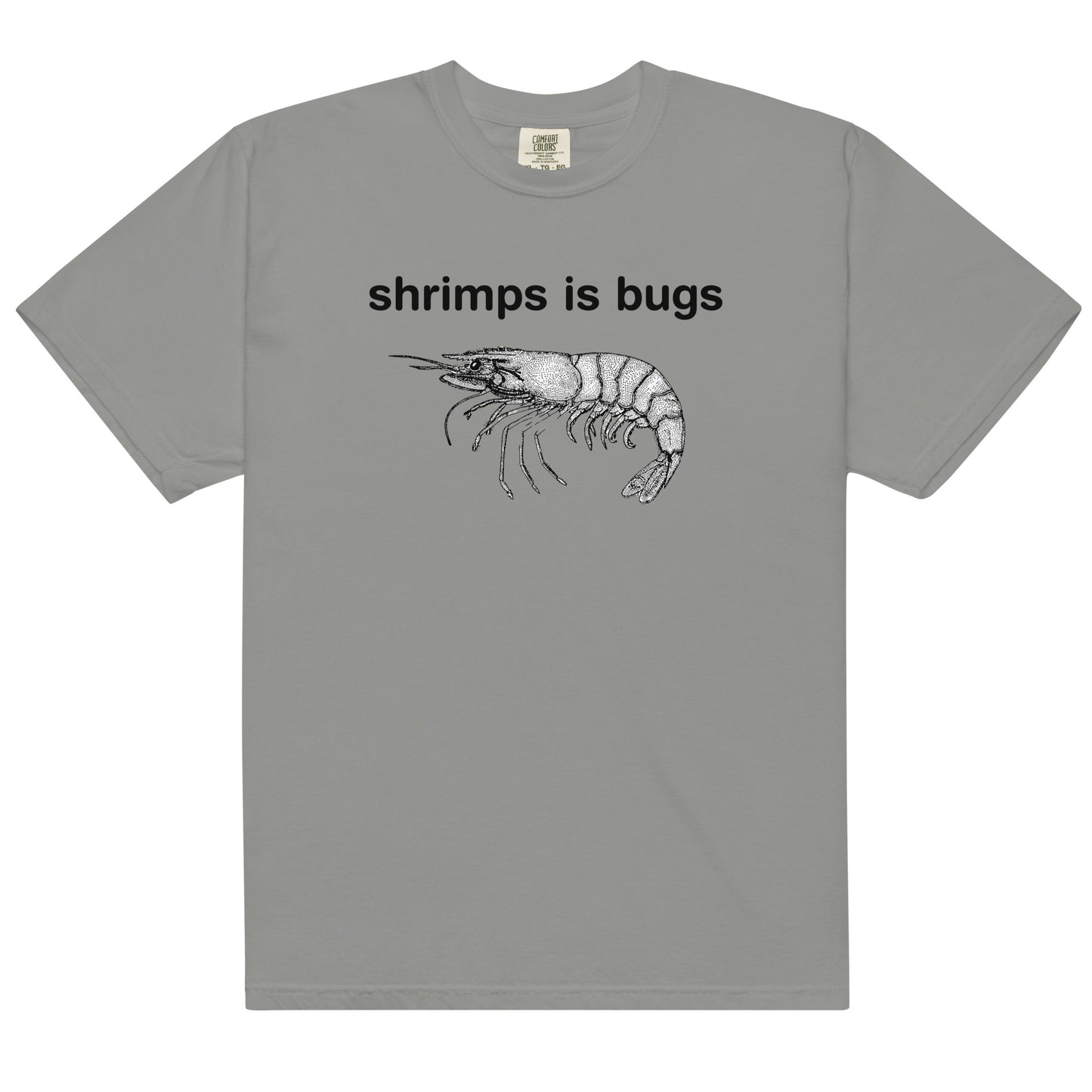 Shrimps Is Bugs.
