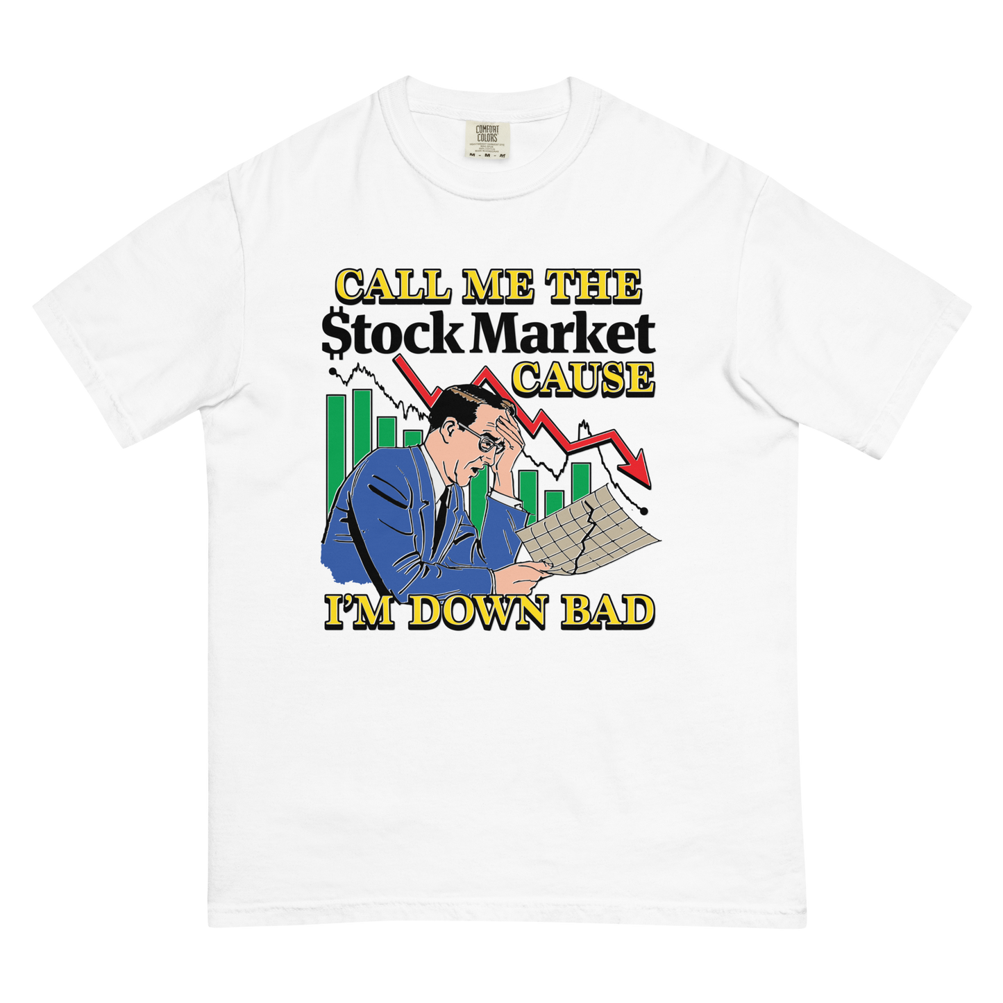 Call Me The Stock Market Cause I'm Down Bad.