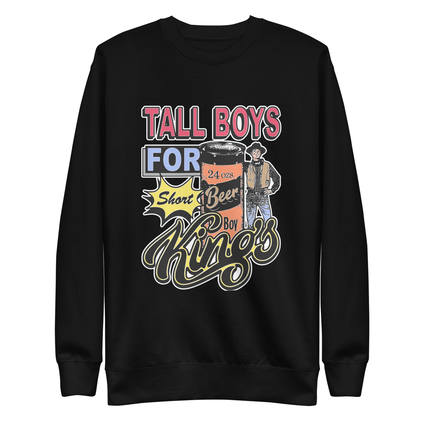 Tall Boys For Short Kings Crewneck.