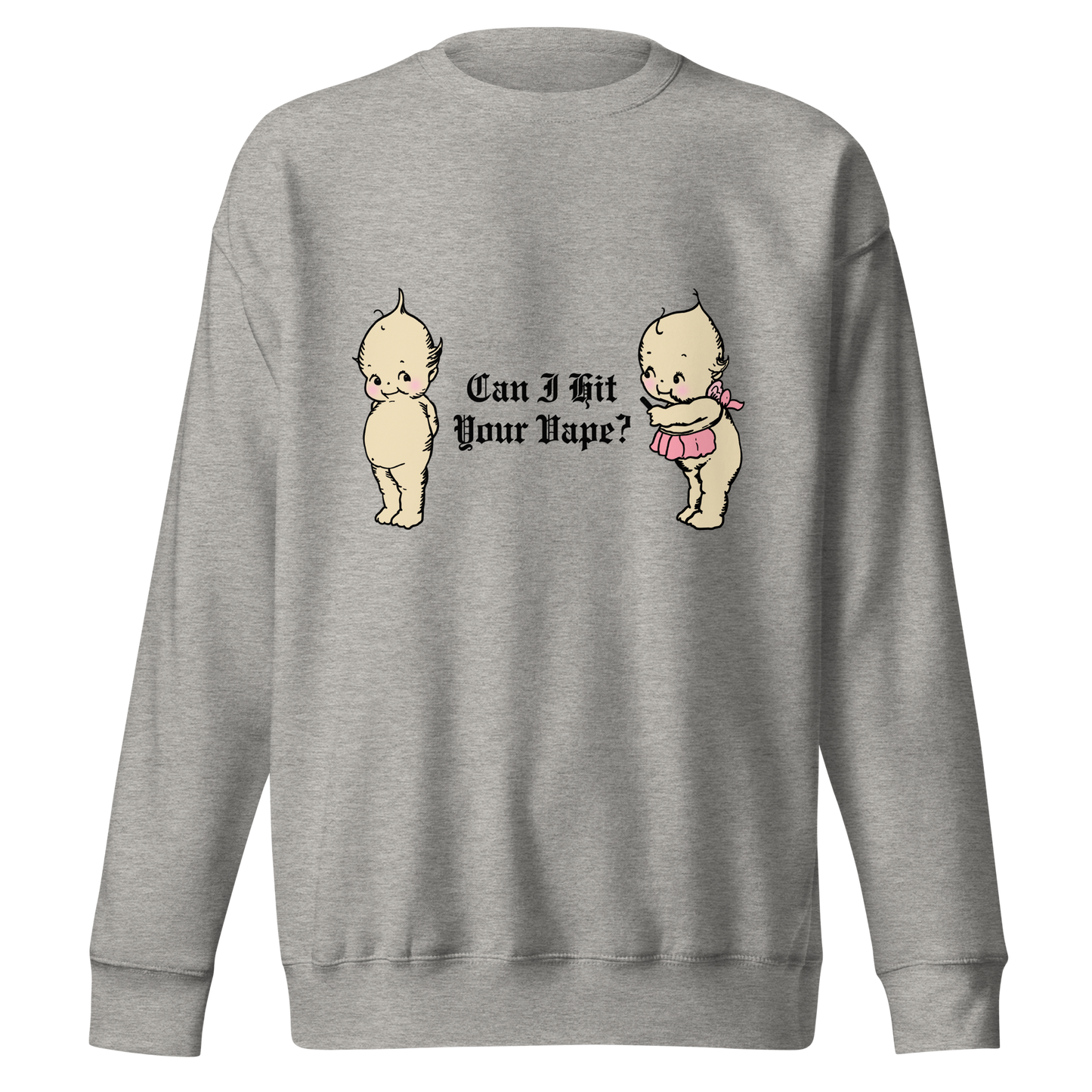 Can I Hit Your Vape Crewneck.