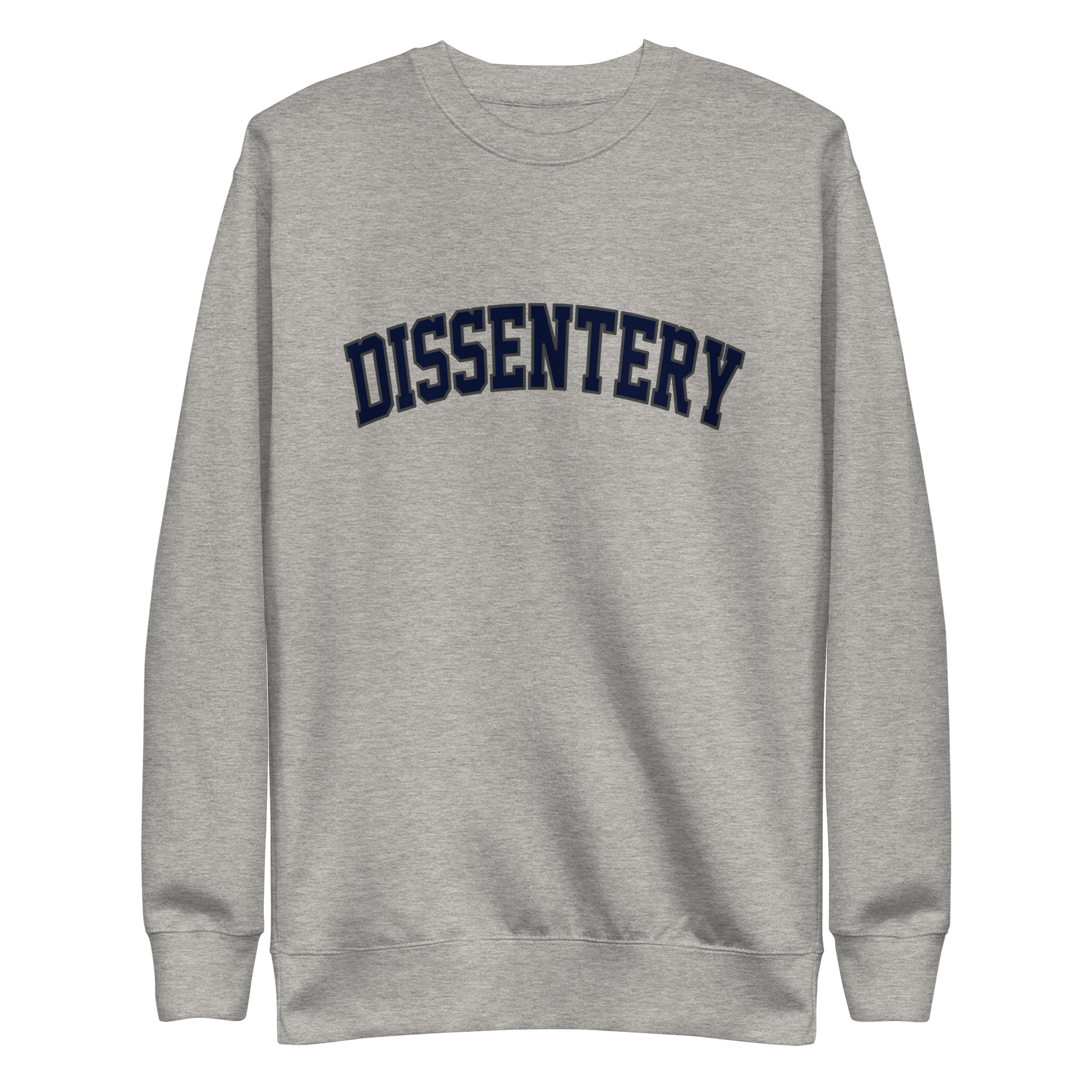 Dissentery Sweatshirt Crewneck. – Good Shirts