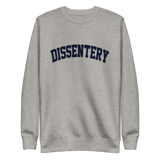 Dissentery Sweatshirt Crewneck.