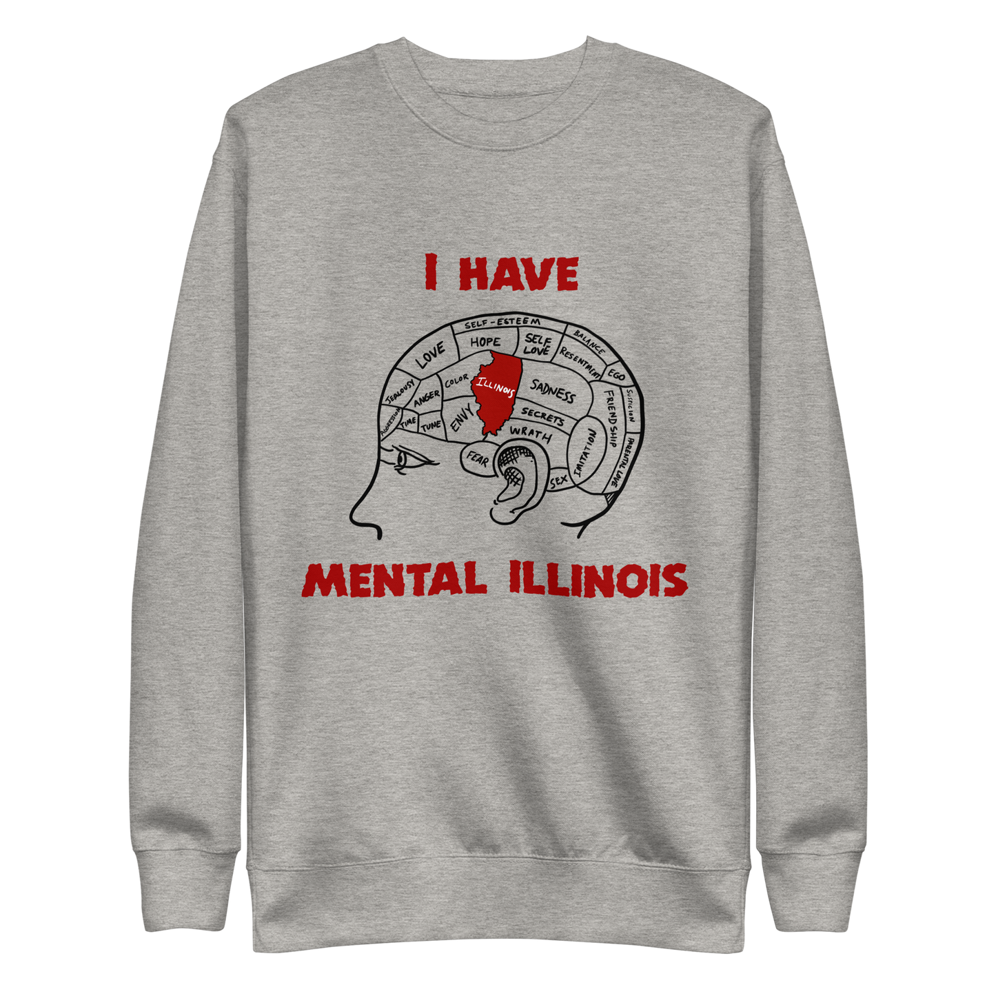 I Have Mental Illinois Crewneck.