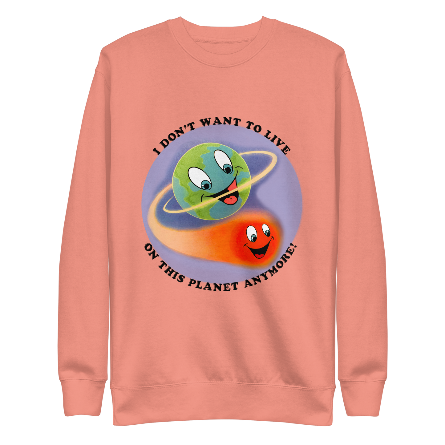 I Don’t Want To Live On This Planet Anymore Crewneck.