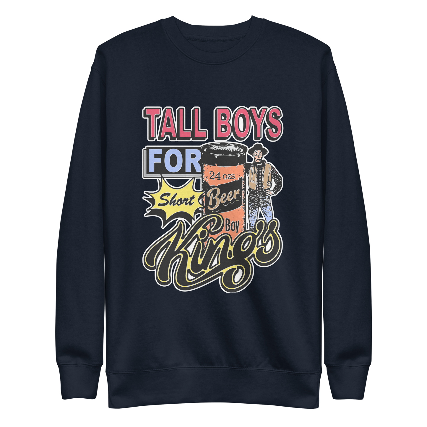 Tall Boys For Short Kings Crewneck.