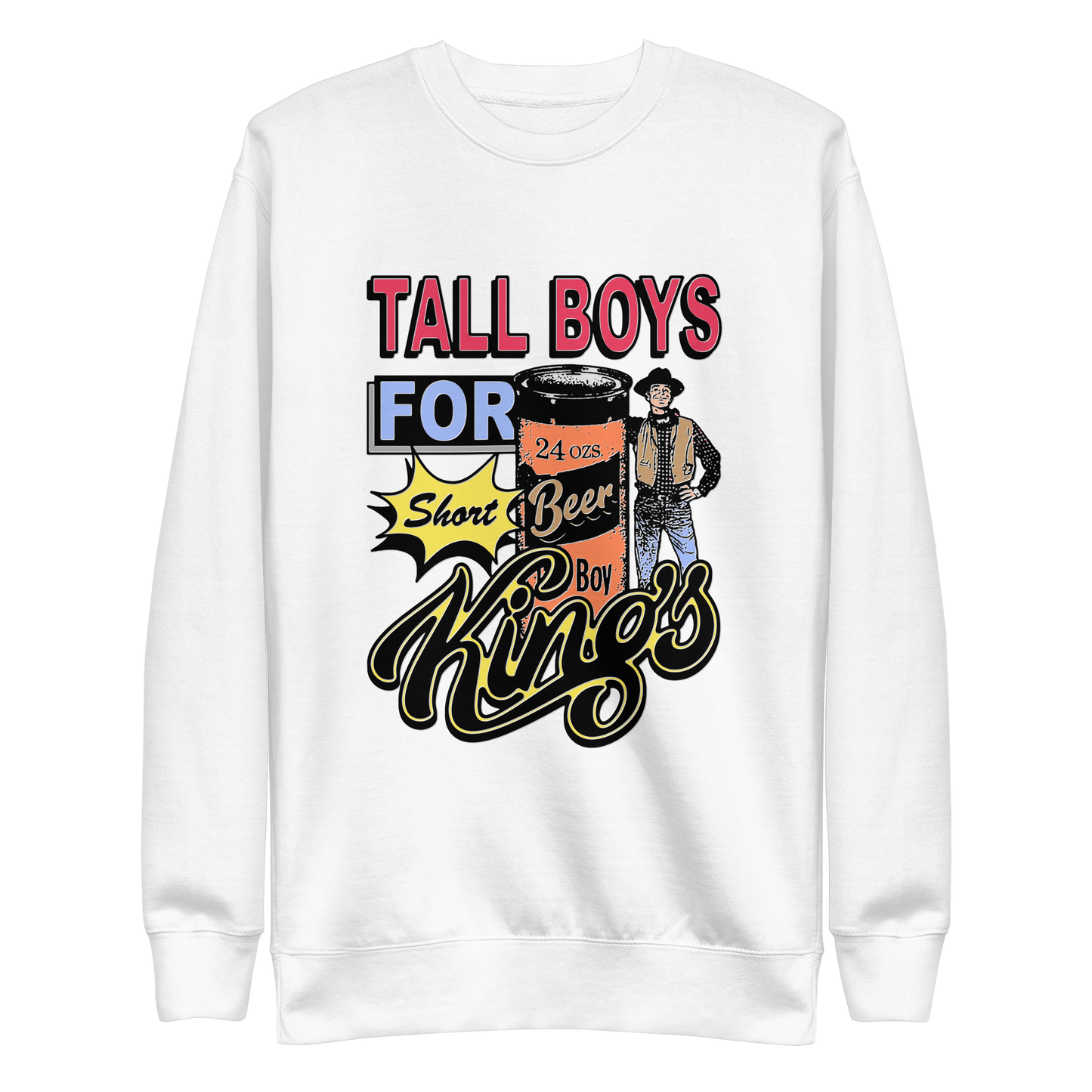 Tall Boys For Short Kings Crewneck.