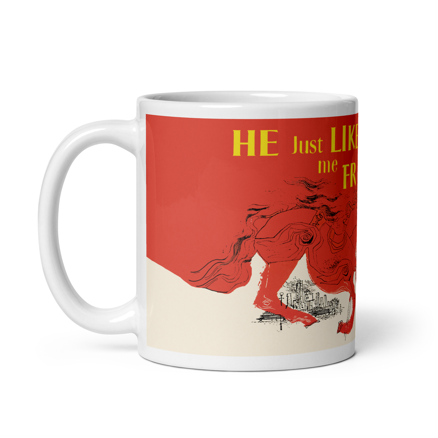 He Just Like Me Fr Mug.