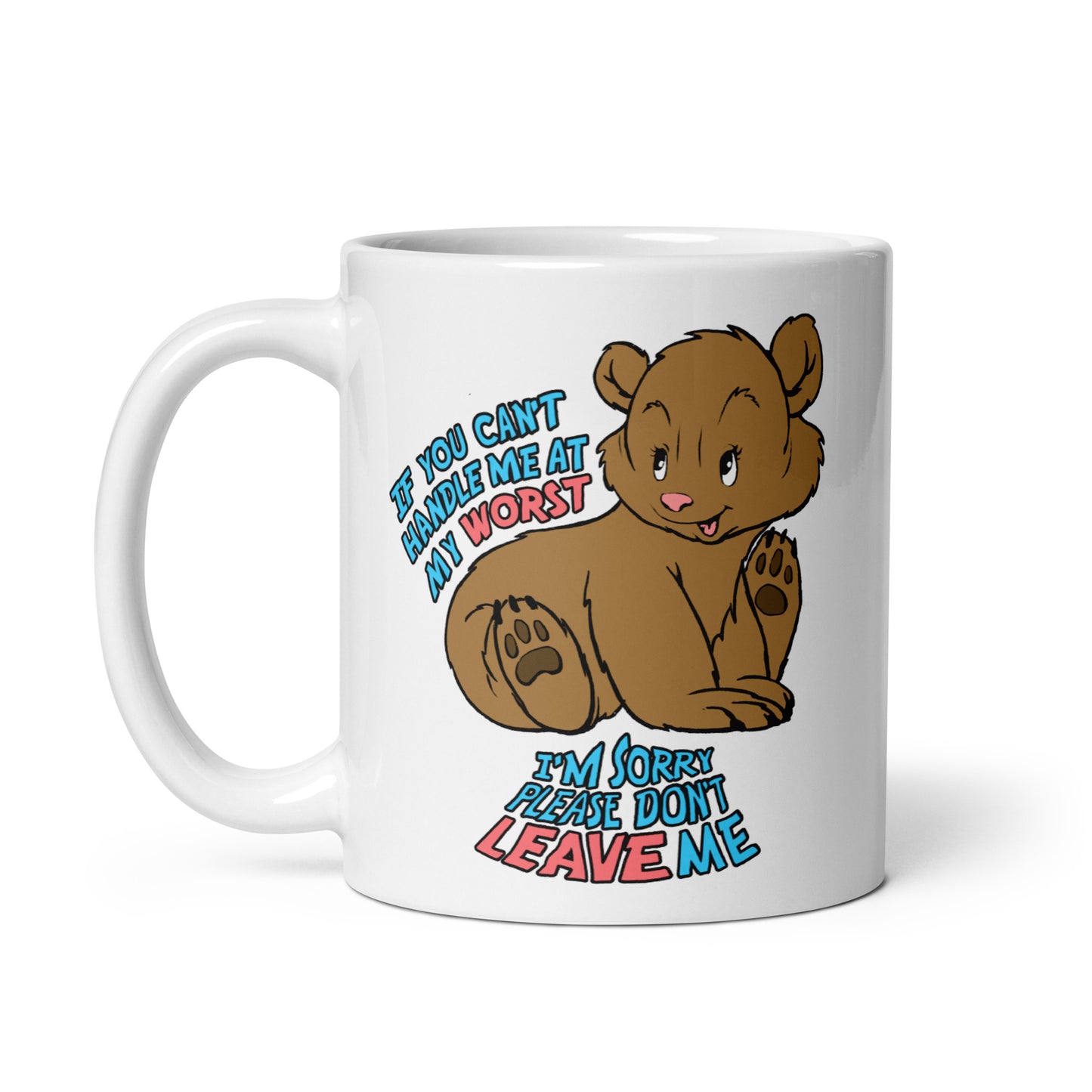 If You Can't Handle Me At My Worst Mug.