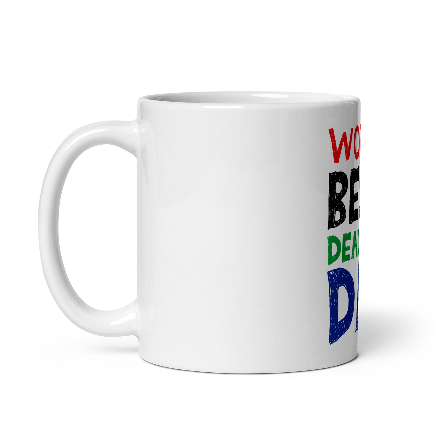 World's Best Dead Beat Dad Mug.